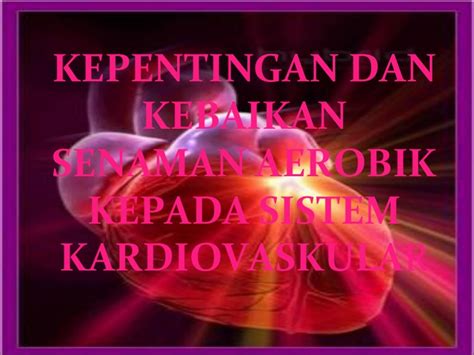 Check spelling or type a new query. Senaman Kardiovaskular Dan Manfaatnya ~ Mutiara Synergy ...