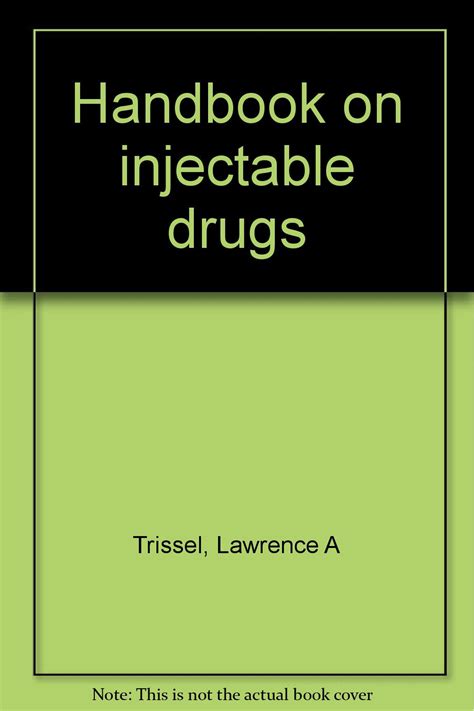 Handbook On Injectable Drugs Trissel Lawrence A 9780930530143