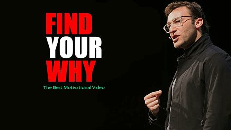 The Best Motivational Video Ever Find Your Why Simon Sinek