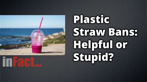 Plastic Straw Bans Helpful Or Stupid Youtube