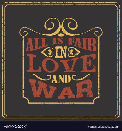 All Is Fair In Love And War English Saying Vector Image