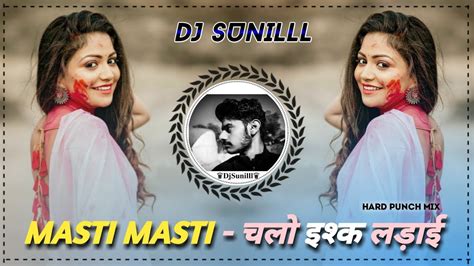 🔥 Masti Masti Remix 🥀govinda Chalo Ishq Ladai Old Evergreen Song ️ Dj Remix 💯 Dj Sunilll Palsana