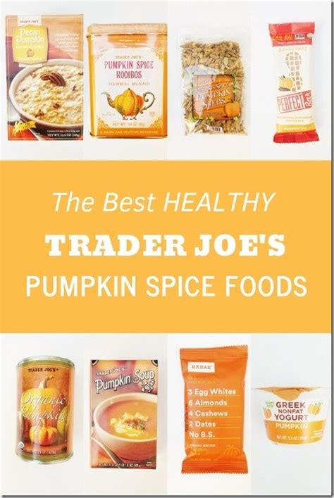 Check out the best trader joe's foods that won't ruin your budget. The Best Healthy Trader Joe's Pumpkin Seasonal Food ...
