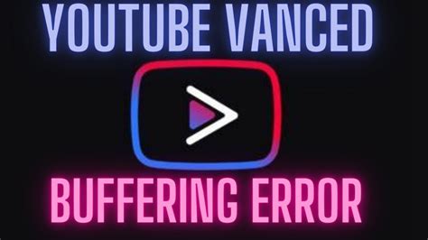 Youtube Vanced And Revanced Video Buffering Issue Fix In 1 Minute