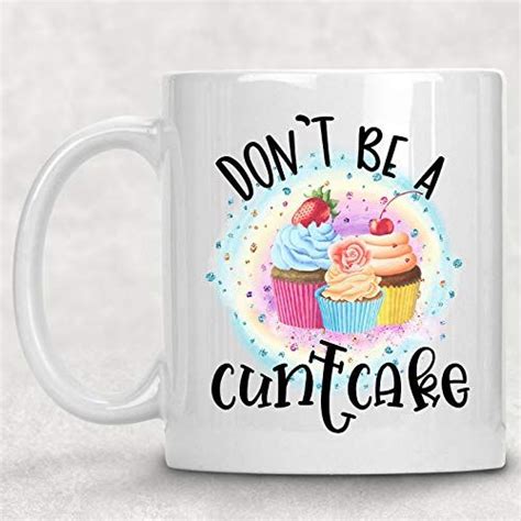 Rainbow Dont Be A Cuntcake Cupcake Baker Adult Mug 11 Oz Coffee Cup