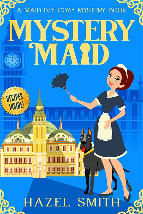 Mystery Maid A Maid Ivy Cozy Mystery 1 By Hazel Smith Goodreads