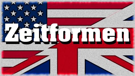 Überblick zu den Zeitformen im Englischen - YouTube