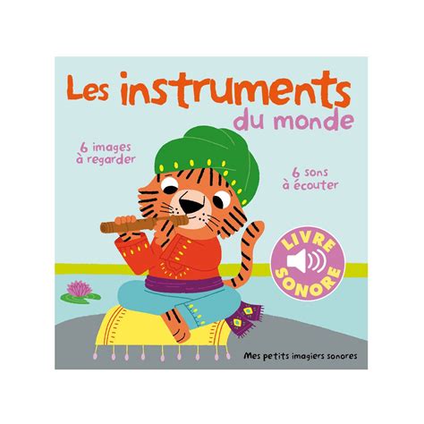 Livre Imagier Sonore Les Instruments Du Monde Imagier Sonore Livre