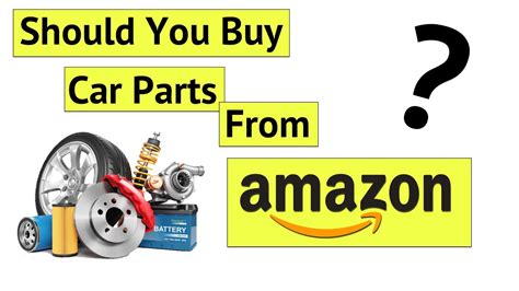 Should I Always Buy My Car Parts From Amazon Youtube