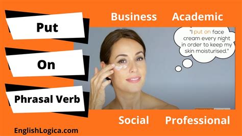Put On Phrasal Verb Meaning How To Use Put On In English Business