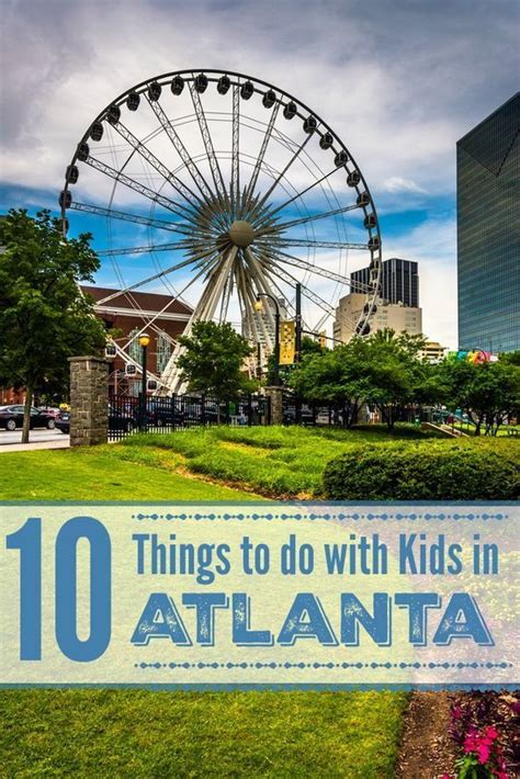 10 Things To Do In Atlanta With Kids Georgia Vacation Atlanta Travel