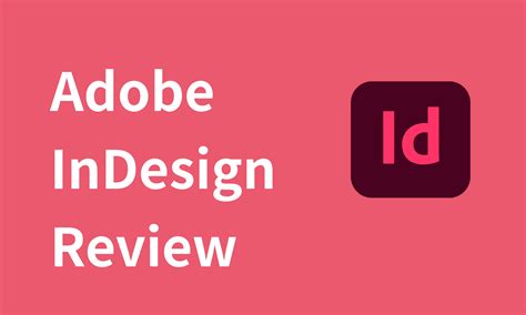 Adobe Indesign A Brief Review 2023