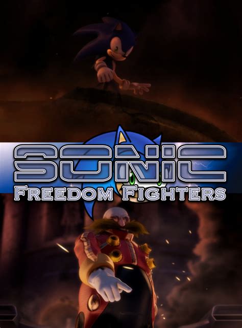 Sonic Freedom Fighters Poster Fighting For Freedom Fan Art Fanpop