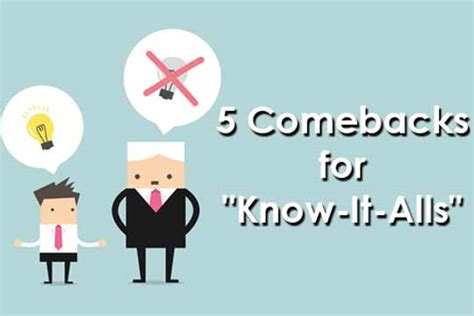 5 Comebacks For Know It Alls Womenworking