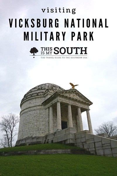 Visiting Vicksburg National Military Park This Is My South Vicksburg Mississippi Travel