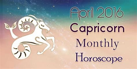 Capricorn Monthly April 2016 Horoscope Ask My Oracle