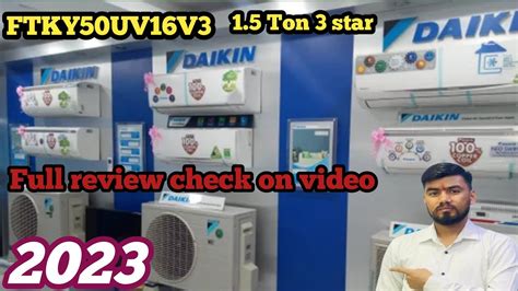 Daikin 1 5 Ton 3 Star Ac Review Daikin FTKY50UV16V3 Daikin Ac 2023 Best