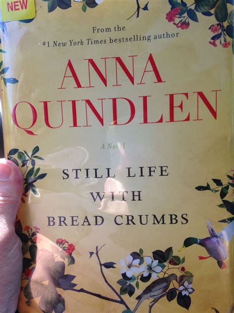 Still Life With Breadcrumbs By Anna Quindlen May 12 2014 Book