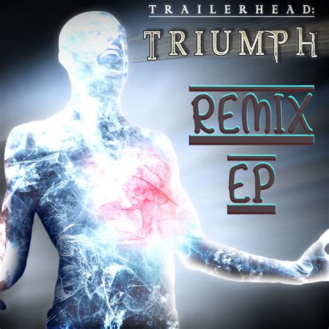 Triumph Remix Ep Trailerhead Imperativa Records