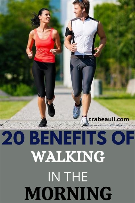20 Benefits Of Walking In The Morning For Your Healthy Life Trabeauli
