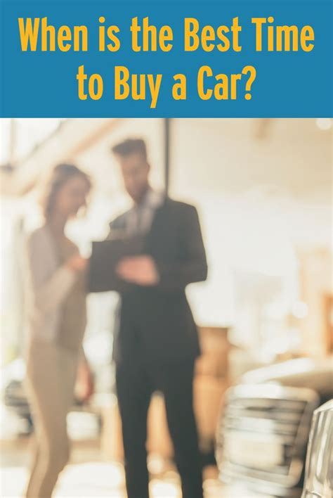 When Is The Best Time To Buy A Car Car Buying Tips Car Finance How