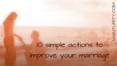 10 Simple Actions To Improve Your Marriage