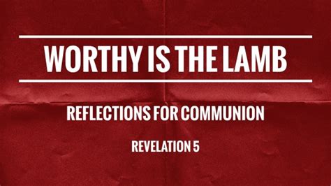 Revelation 5 Worthy Is The Lamb Faithlife Sermons