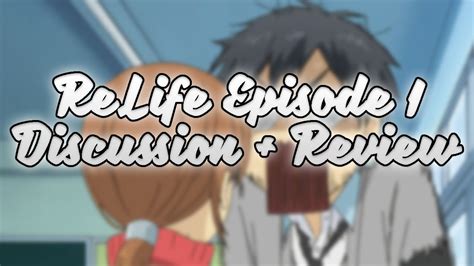 Relife Episode 1 Discussion Review Youtube