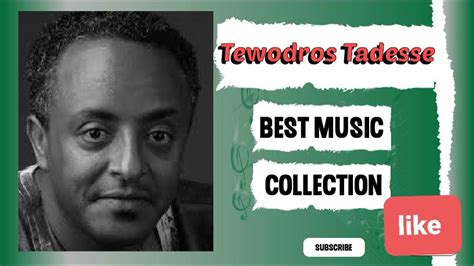 Best Of Tewodros Tadesse Collection Ethiopian Music Youtube