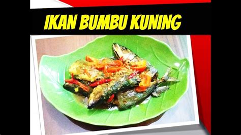 Cara membuat ikan bandeng goreng bumbu kuning Ikan Bumbu Kuning Enak dan Sederhana - YouTube