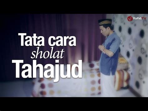 Tata Cara Sholat Tahajud 2 Rakaat - Tata Cara Shalat Witir Setelah