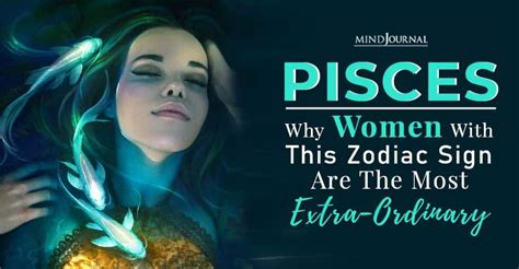 Pisces Women With This Zodiac Sign Are The Most Extra Ordinary