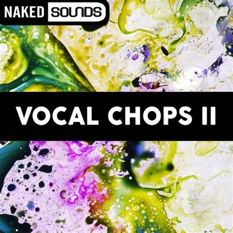 Naked Sounds Vocal Chops Vol WAV Plugintorrent