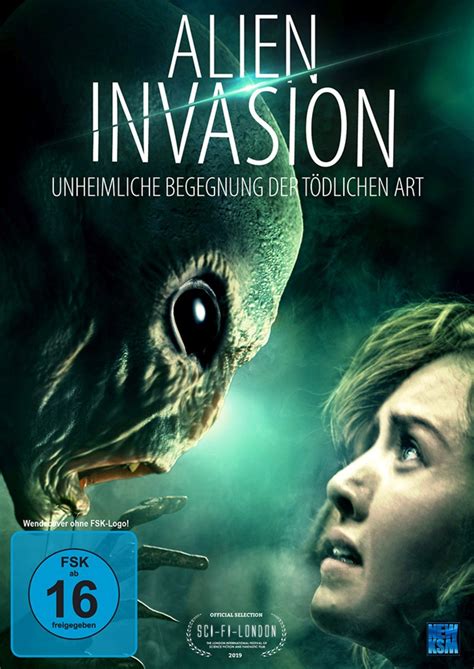 Alien Invasion Unheimliche Begegnung Der Tödlichen Art Film 2018