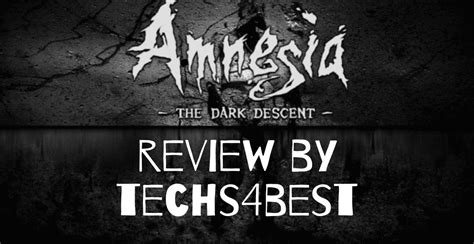 Amnesia The Dark Descent Review Techs4best