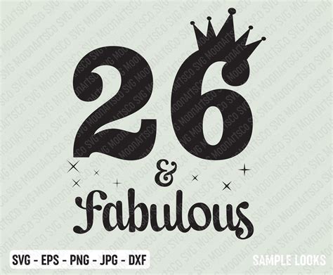 26 And Fabulous Birthday Svg 26th Birthday Svg 26 Years Old Etsy