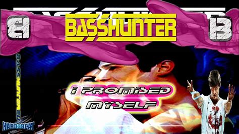 Basshunter I Promised Myself Hixxy Remix Youtube