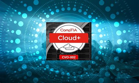 CompTIA Cloud+ Certification | CertHub