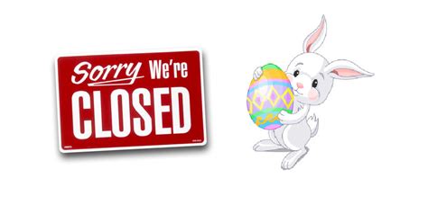 Easter Sunday Closed Royal Oak
