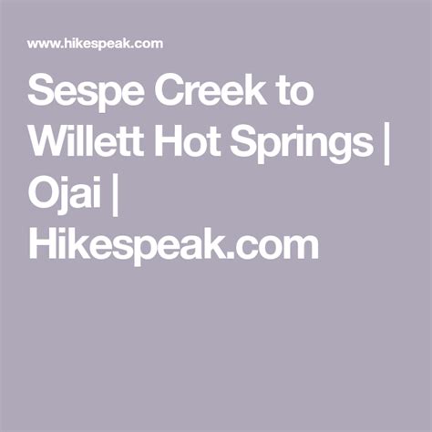 Sespe Creek To Willett Hot Springs Ojai Los Padres