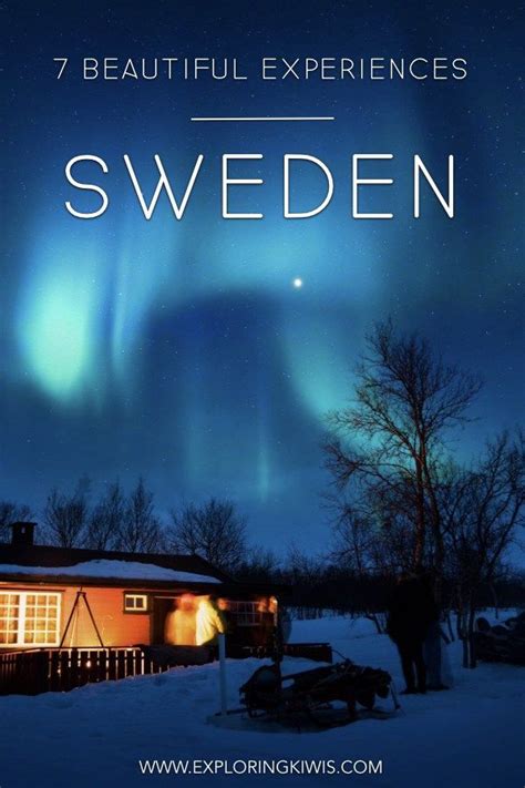 7 Beautiful Experiences In Sweden Sweden Travel Holiday Travel