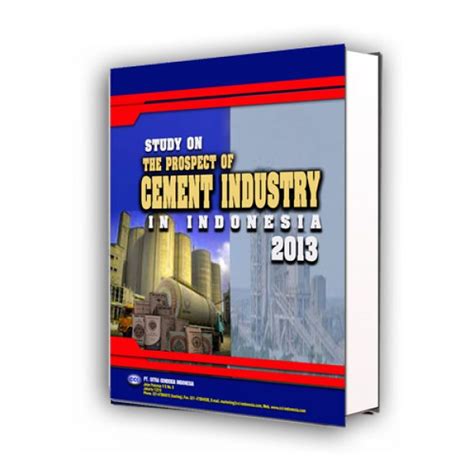 The Prospect of CEMENT INDUSTRY in Indonesia - Citra Cendekia Indonesia