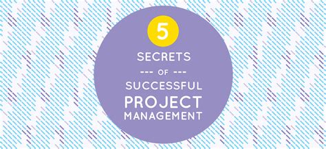 5 Secrets Of Successful Project Management The Digital Project Manager