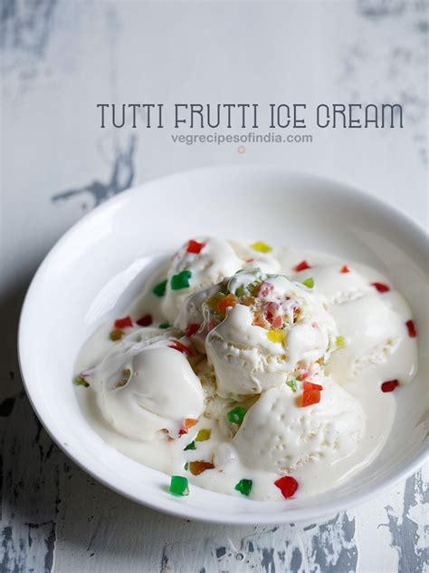 Tutti Frutti Ice Cream Recipe No Cook Tutti Frutti Ice Cream No Churn