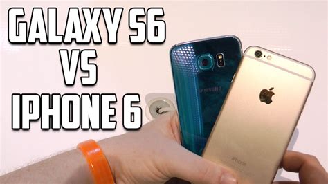 Samsung Galaxy S6 Vs Iphone 6 Youtube