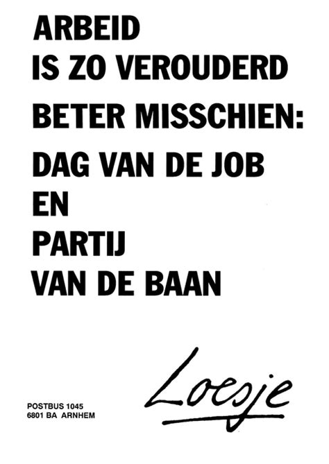 Vertaling van dag van de arbeid. Arbeid is zo verouderd beter misschien: dag van de job en ...