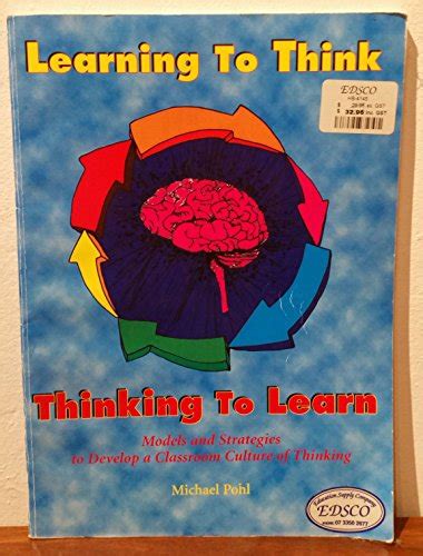 Learning To Think Thinking To Learn Models And Strategies To Develop