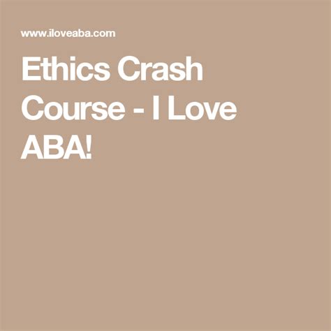 Ethics Crash Course I Love Aba Token Board Crash Course Ethics