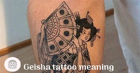 Discover The Geisha Tattoo Meaning This Iconic Design 2023
