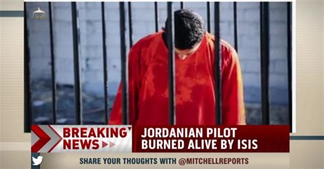 Reports Jordanian Pilot Burned Alive By Isis